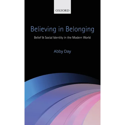 Believing in Belonging: Belief and Social Identity in the Modern World - Hardcover