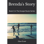 Brenda's Story: Book 3 in The Escape Route Series - Paperback