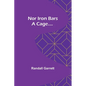 Nor Iron Bars a Cage.... - Paperback