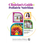 The Clinician's Guide to Pediatric Nutrition - Paperback