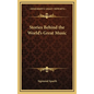 Stories Behind the World's Great Music - Hardcover