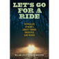 Let's Go for a Ride: The Wild Life of Maine's Longest-Tenured Undercover Game Warden - Hardcover