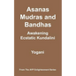 Asanas, Mudras & Bandhas - Awakening Ecstatic Kundalini: (AYP Enlightenment Series) - Paperback