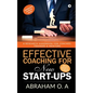 Effective Coaching for New Start-Ups: A Research Handbook for Coaches, Trainers & Mentors - Paperback