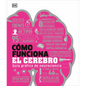 Cómo Funciona El Cerebro (How the Brain Works) - Hardcover