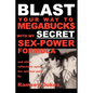 BLAST Your Way To Megabuck$ with my SECRET Sex-Power Formula: ...and other reflections upon the spiritual path - Paperback