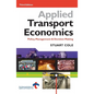 Applied Transport Economics: Policy Management and Decision Making - Paperback