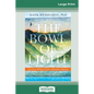 The Bowl of Light: Ancestral Wisdom from a Hawaiian Shaman (16pt Large Print Edition) - Paperback