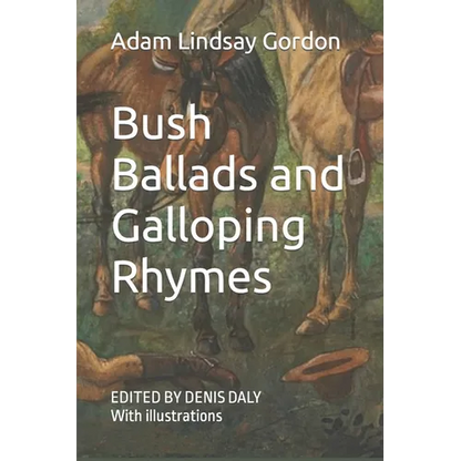 Bush Ballads and Galloping Rhymes: Edited & Illustrated - Paperback