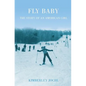 Fly Baby: The Story of an American Girl - Paperback