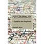 Postcolonialism: A Guide for the Perplexed - Paperback
