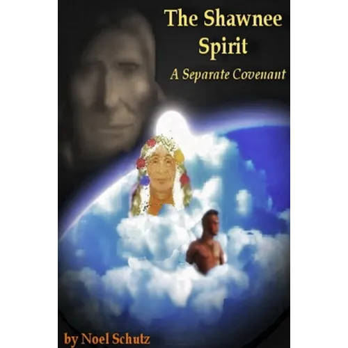 The Shawnee Spirit: A Separate Covenant - Paperback