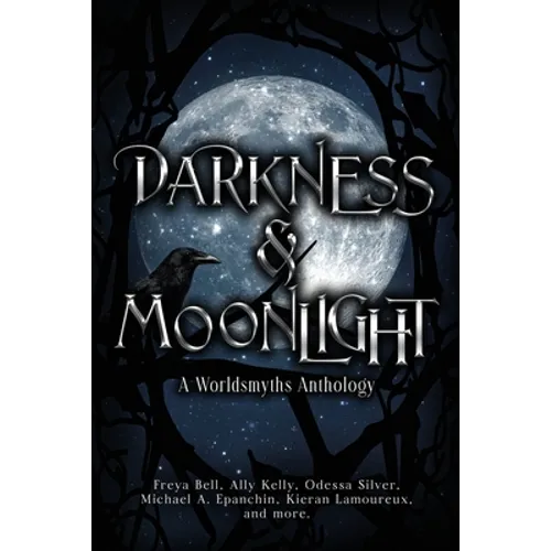 Darkness & Moonlight: A Worldsmyths Anthology - Paperback