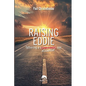 Raising Eddie: Fathering a Disabled son - Paperback