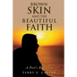 Brown Skin and the Beautiful Faith: A Poet's Reflection - Paperback