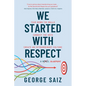 We Started with Respect - Paperback