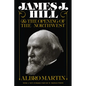 James J. Hill and the Opening of the Northwest - Paperback