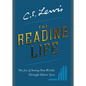 The Reading Life: The Joy of Seeing New Worlds Through Others' Eyes - Hardcover