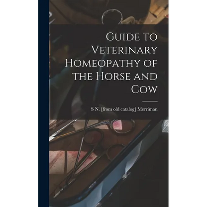 Guide to Veterinary Homeopathy of the Horse and Cow - Hardcover