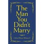 The Man You Didn't Marry - Paperback