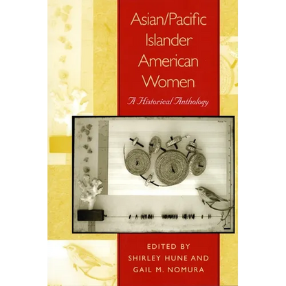 Asian/Pacific Islander American Women: A Historical Anthology - Paperback