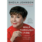 Walk Through Fire: A Memoir of Love, Loss, and Triumph - Paperback