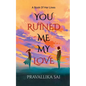 You Ruined Me, My Love - Paperback