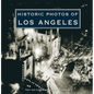 Historic Photos of Los Angeles - Hardcover