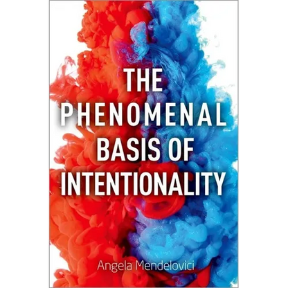 Phenomenal Basis of Intentionality - Hardcover
