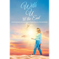 With U 'til the End: How God's Intervening Love Miraculously Transforms Us Through the Power of Jesus Christ and His Holy Spirit - Paperback