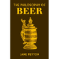 The Philosophy of Beer - Hardcover