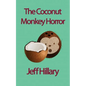 The Coconut Monkey Horror - Paperback