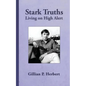Stark Truths: Living on High Alert - Paperback
