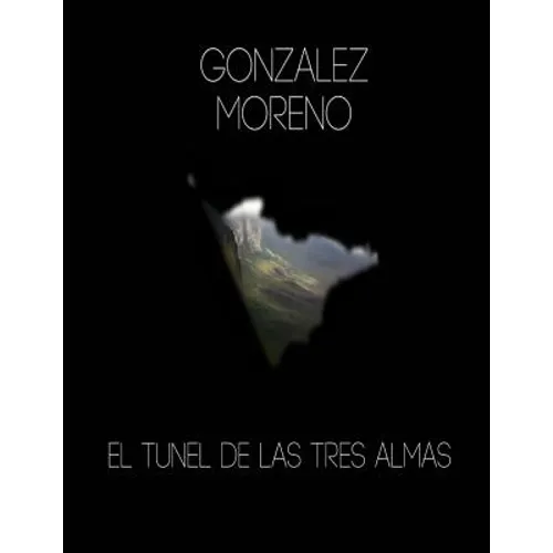El tunel de las tres almas. - Paperback
