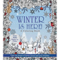 Winter Is Here! a Coloring Book: Color the Season of Snowy Scenes and Cozy Firesides - Over 100 Pages to Color - Paperback