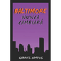 Baltimore Nunca Cambiará - Paperback
