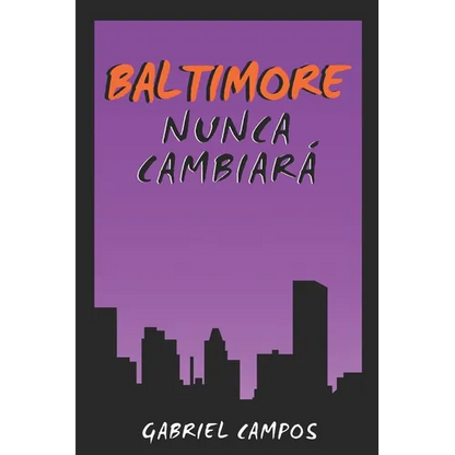 Baltimore Nunca Cambiará - Paperback