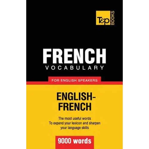 French vocabulary for English speakers - 9000 words - Paperback