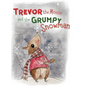Trevor the Mouse and the Grumpy Snowman - Hardcover