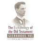 The Eschatology of the Old Testament - Paperback