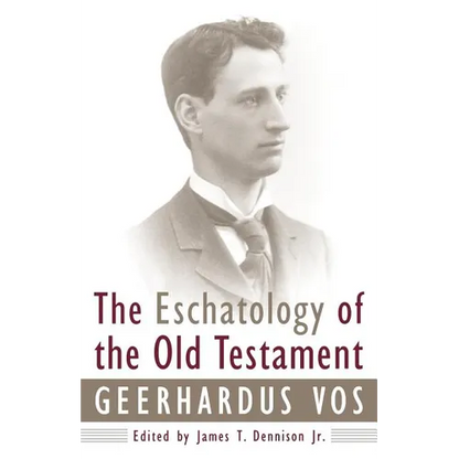 The Eschatology of the Old Testament - Paperback