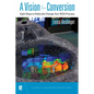 A Vision for Conversion: Eight Steps to Radically Change Your Rcia Process - Paperback