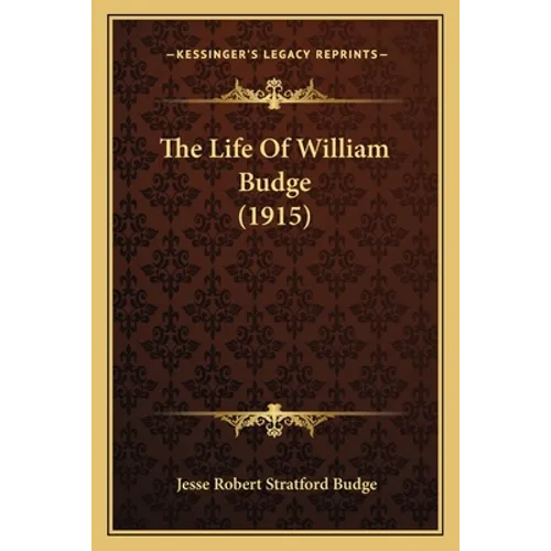 The Life Of William Budge (1915) - Paperback