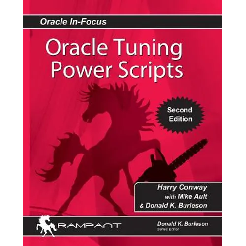 Oracle Tuning Power Scripts: With 100+ High Performance SQL Scripts - Paperback