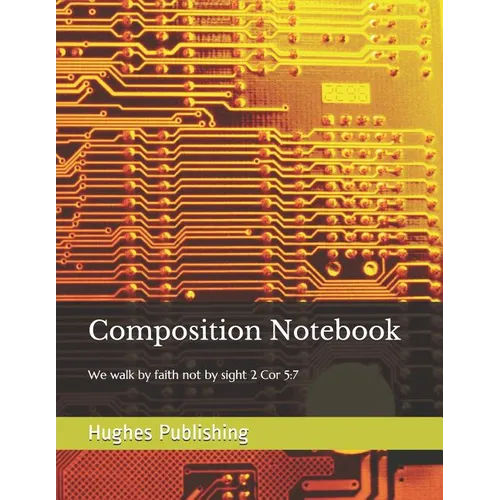Composition Notebook: We walk by faith not by sight 2 Cor 5:7 - Paperback