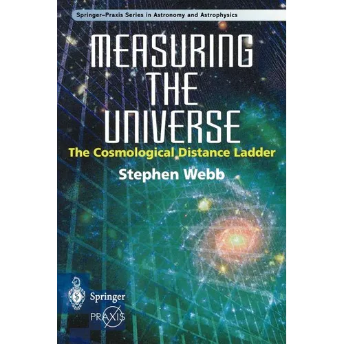 Measuring the Universe: The Cosmological Distance Ladder - Paperback