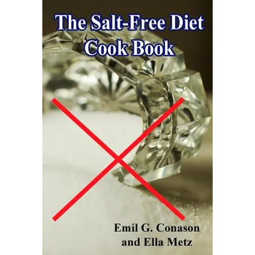 The Salt-Free Diet Cook Book - Paperback