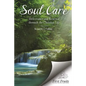 Soul Care: Deliverance and Renewal through the Christian Life - Paperback