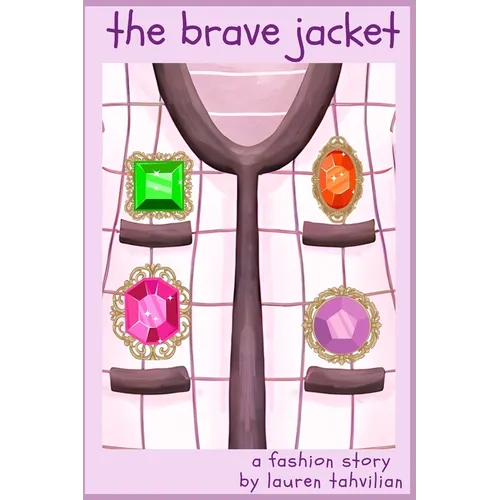 The Brave Jacket: A Fashion Story from The Busy Closet - Paperback