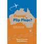 Thongs or Flip Flops?: Australian kids overseas and what comes next - Paperback